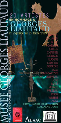 Hommage à Georges Liautaud - Exposition du 25 janvier au 25 février 2009 Hommage à Georges Liautaud - Exposition du 25 janvier au 25 février 2009